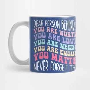 To The Person Behind Me 3 Mug